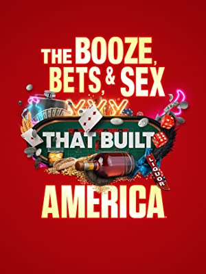 The Booze, Bets and Sex That Built America (2022-) StreamM4u M4ufree