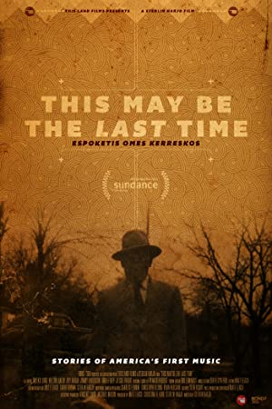 This May Be the Last Time (2014) M4ufree