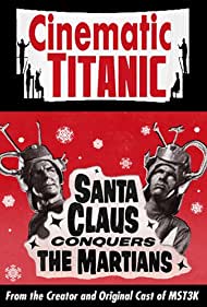 Cinematic Titanic Santa Claus Conquers the Martians (2008) M4ufree