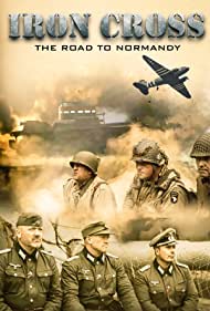 Iron Cross The Road to Normandy (2022) M4ufree