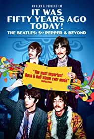 It Was Fifty Years Ago Today The Beatles Sgt Pepper Beyond (2017) M4ufree