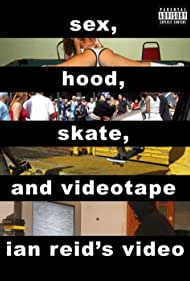 Sex, Hood, Skate, and Videotape (2006) M4ufree