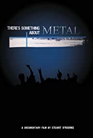 Theres Something About Metal (2009) M4ufree