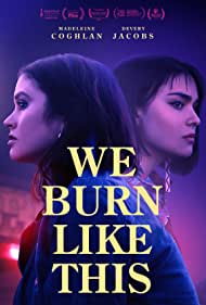 We Burn Like This (2021) M4ufree