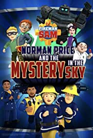 Fireman Sam Norman Price and the Mystery in the Sky (2020) M4ufree