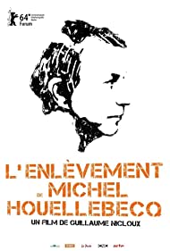 Kidnapping of Michel Houellebecq (2014) M4ufree
