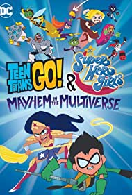 Teen Titans Go DC Super Hero Girls Mayhem in the Multiverse (2022) M4ufree