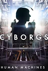 Cyborgs Human Machines (2017) M4ufree
