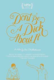 Dont Be a Dick About It (2018) M4ufree
