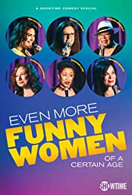 Even More Funny Women of a Certain Age (2021) M4ufree
