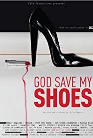 God Save My Shoes (2011) M4ufree