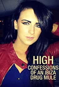 High Confessions of an Ibiza Drug Mule (2021) StreamM4u M4ufree