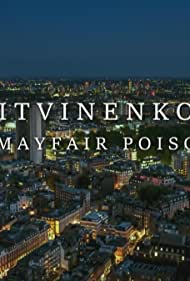 Litvinenko The Mayfair Poisoning (2022) M4ufree