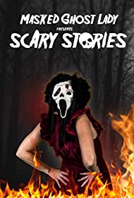 Masked Ghost Lady presents Scary Stories (2022) M4ufree