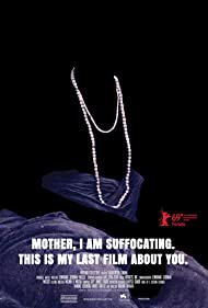 Mother, I Am Suffocating This Is My Last Film About You  (2019) M4ufree