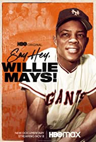 Say Hey, Willie Mays (2022) M4ufree