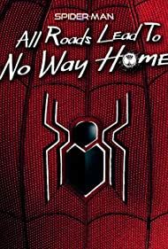 Spider Man All Roads Lead to No Way Home (2022) M4ufree