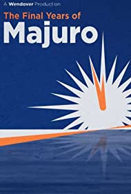 The Final Years of Majuro (2020) M4ufree