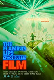 The Flaming Lips Space Bubble Film (2022) M4ufree