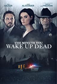 The Minute You Wake Up Dead (2022) M4ufree