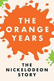 The Orange Years The Nickelodeon Story (2018) M4ufree