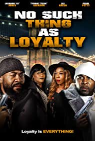 No Such Thing As Loyalty (2021) M4ufree