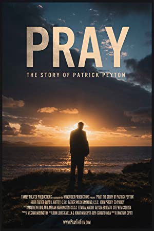 Pray The Story of Patrick Peyton (2020) M4ufree