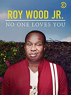 Roy Wood Jr No One Loves You (2019) M4ufree