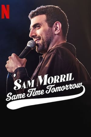 Sam Morril Same Time Tomorrow (2022) M4ufree