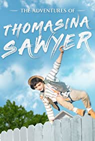 The Adventures of Thomasina Sawyer (2018) M4ufree