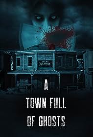 A Town Full of Ghosts (2022) M4ufree