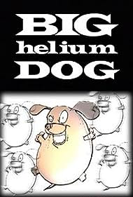 Big Helium Dog (1999) M4ufree