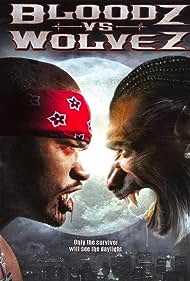 Bloodz vs Wolvez (2006) M4ufree