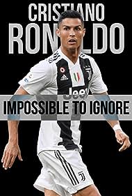 Cristiano Ronaldo Impossible to Ignore (2021) M4ufree