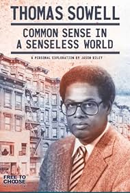 Thomas Sowell Common Sense in a Senseless World, A Personal Exploration by Jason Riley (2021) M4ufree