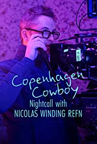 Copenhagen Cowboy: Nightcall with Nicolas Winding Refn (2023) M4ufree
