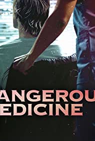 Dangerous Medicine (2021) M4ufree