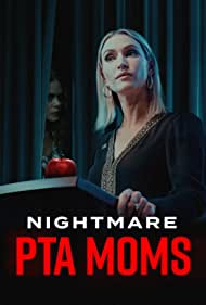 Nightmare PTA Moms (2022) M4ufree