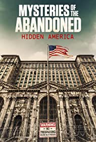 Mysteries of the Abandoned Hidden America (2022-) StreamM4u M4ufree