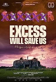 Excess Will Save Us (2022) M4ufree