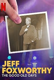 Jeff Foxworthy The Good Old Days (2022) M4ufree