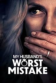 My Husbands Worst Mistake (2023) M4ufree
