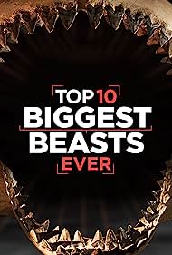 Top 10 Biggest Beasts Ever (2015) M4ufree