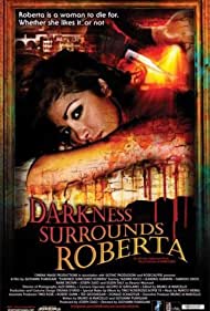 Darkness Surrounds Roberta (2008) M4ufree