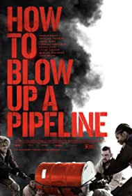 How to Blow Up a Pipeline (2022) M4ufree