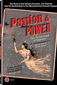 Passion Power The Technology of Orgasm (2007) M4ufree