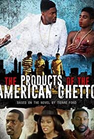 The Products of the American Ghetto (2018) M4ufree