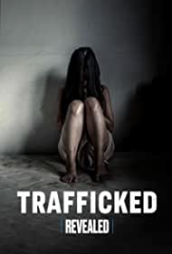 Revealed: Trafficked (2023) M4ufree