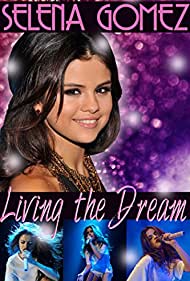 Selena Gomez Living the Dream (2014) M4ufree