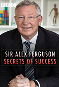 Sir Alex Ferguson Secrets of Success (2015) M4ufree